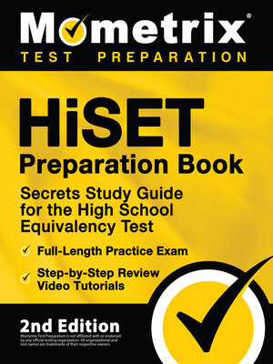 cover image of HiSET Preparation Book - Secrets Study Guide for the High School Equivalency Test, Full-Length Practice Exam, Step-by-Step Review Video Tutorials